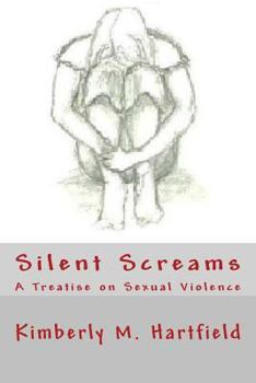 Paperback Silent Screams: A Treatise on Sexual Violence Book