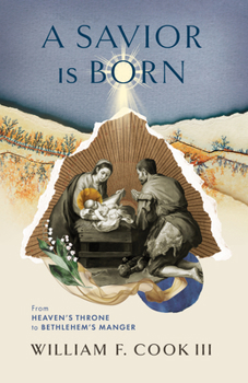 Paperback A Savior Is Born: From Heaven's Throne to Bethlehem's Manger Book