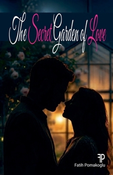 The Secret Garden of Love