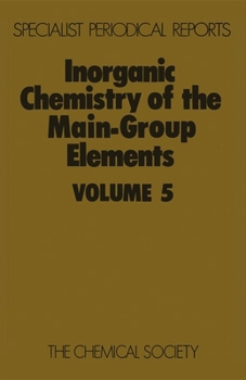 Hardcover Inorganic Chemistry of the Main-Group Elements: Volume 5 Book