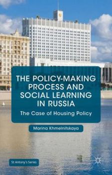Hardcover The Policy-Making Process and Social Learning in Russia: The Case of Housing Policy Book