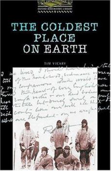 Paperback The Oxford Bookworms Library: Stage 1: 400 HeadwordsThe ^AColdest Place on Earth Book