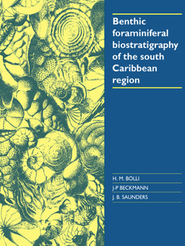 Paperback Benthic Foraminiferal Biostratigraphy of the South Caribbean Region Book