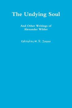 Paperback The Undying Soul And Other Writings of Alexander Wilder Book