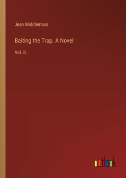 Paperback Baiting the Trap. A Novel: Vol. II Book