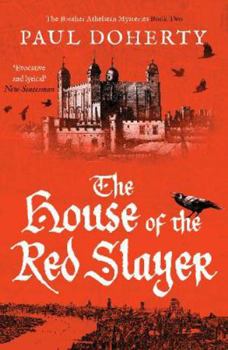 The House of the Red Slayer - Book #2 of the Sorrowful Mysteries of Brother Athelstan