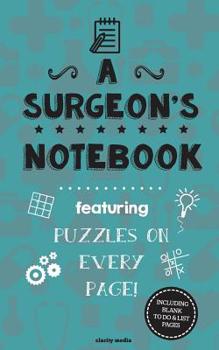 Paperback A Surgeon's Notebook: Featuring 100 puzzles Book