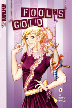 Fool's Gold, Vol. 1 - Book #1 of the Fool's Gold