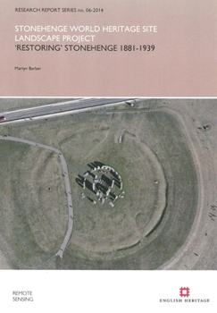 Paperback 'Restoring' Stonehenge 1881-1939: Stonehenge World Heritage Site Landscape Project Book