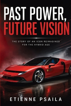 Past Power, Future Vision: The Story of an Icon Reimagined for the Hybrid Age