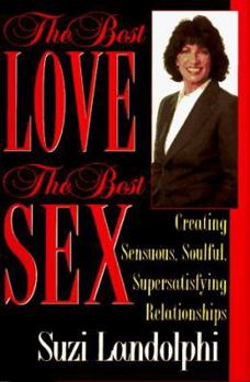 Hardcover The Best Love, the Best Sex Book