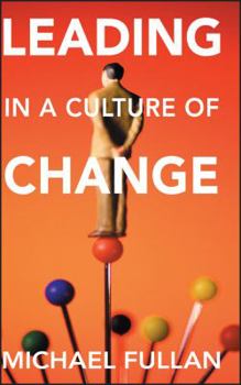 Paperback Leading in a Culture of Change Book