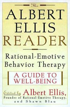 Paperback The Albert Ellis Reader: A Guide to Well-Being Using Rational Emotive Behavior Therapy Book