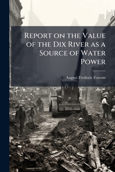 Paperback Report on the Value of the Dix River as a Source of Water Power Book