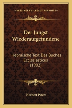 Paperback Der Jungst Wiederaufgefundene: Hebraische Text Des Buches Ecclesiasticus (1902) [German] Book