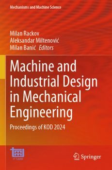Paperback Machine and Industrial Design in Mechanical Engineering: Proceedings of Kod 2024 Book