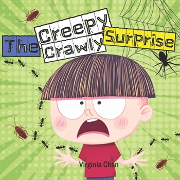 Paperback The Creepy Crawly Surprise: A Story About Cleaning Up Book