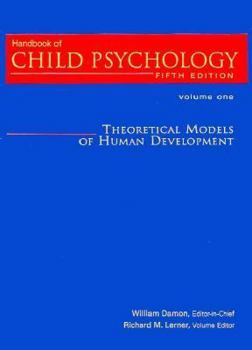 Hardcover Handbook of Child Psychology, Theoretical Models of Human Development Book