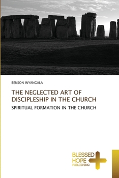 Paperback The Neglected Art of Discipleship in the Church Book
