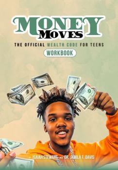 Paperback Money Moves Workbook: the Official Wealth Code for Teens Book