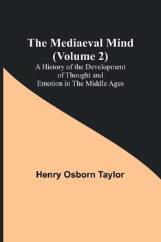 Paperback The Mediaeval Mind (Volume 2); A History of the Development of Thought and Emotion in the Middle Ages Book