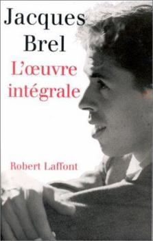 Paperback L'oeuvre intégrale Jacques Brel [French] Book