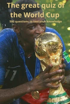 Paperback The great quiz of the World Cup: 500 questions to test your knowledge Book