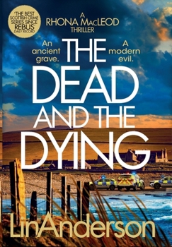 The Dead and the Dying - Book #19 of the Rhona MacLeod