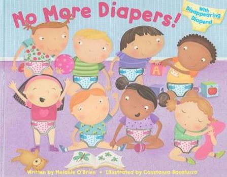 Hardcover No More Diapers!: With Disappearing Diapers! Book