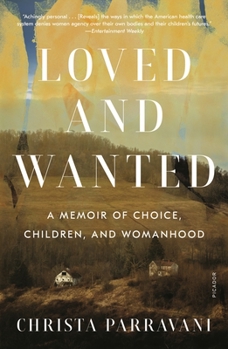 Paperback Loved and Wanted: A Memoir of Choice, Children, and Womanhood Book