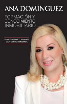 Paperback Formacion y Conocimiento Inmobiliario: Bienes Raices [Spanish] Book