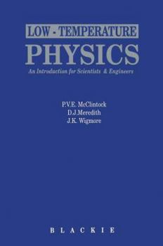 Paperback Low-Temperature Physics: An Introduction for Scientists and Engineers: An Introduction for Scientists and Engineers Book