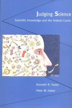 Hardcover Judging Science: Scientific Knowledge and the Federal Courts Book