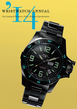 Paperback Wristwatch Annual: The Catalog of Producers, Prices, Models, and Specifications Book