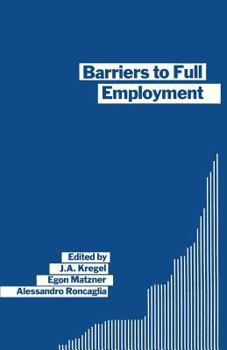 Paperback Barriers to Full Employment: Papers from a Conference Sponsored by the Labour Market Policy Section of the International Institute of Management of Book