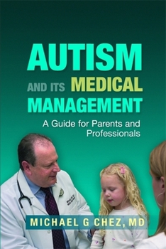 Hardcover Autism and Its Medical Management: A Guide for Parents and Professionals Book