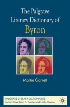 Hardcover The Palgrave Literary Dictionary of Byron Book