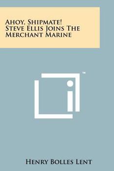 Ahoy, shipmate!: Steve Ellis joins the Merchant marine,