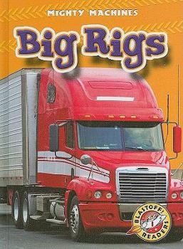 Big Rigs - Book  of the Mighty Machines