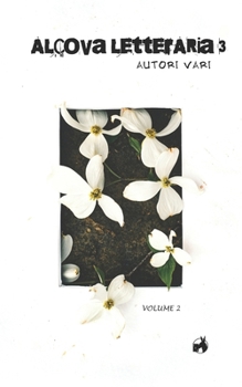 Alcova Letteraria terza edizione, Racconti Vol.2