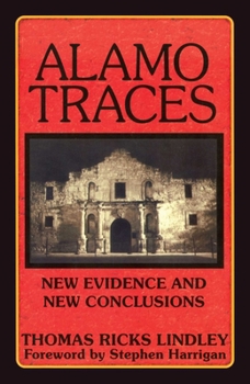 Paperback Alamo Traces: New Evidence and New Conclusions Book