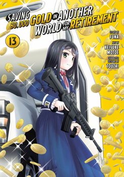 Paperback Saving 80,000 Gold in Another World for My Retirement 13 (Manga) Book