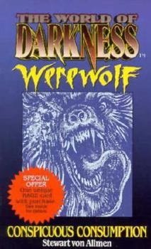 Mass Market Paperback The World of Darkness: Werewolf Conspicuous Consumption Book