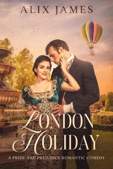 Paperback London Holiday: A Pride & Prejudice Romantic Comedy Book