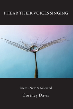 Paperback I Hear Their Voices Singing: Poems New & Selected Book