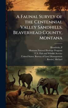 A faunal survey of the Centennial Valley Sandhills, Beaverhead County, Montana