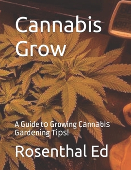 Cannabis Grоw: A Guide tо Growing Cаnnаbіѕ Gаrdеnіng Tірѕ!