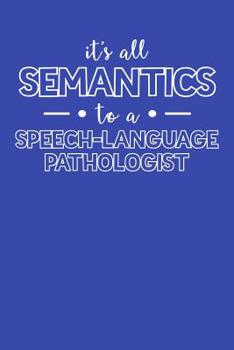 It's All Semantics to a Speech-Language Pathologist: Dot Grid Notebook for Speech Language Pathologists