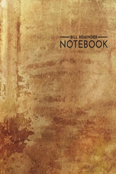 Bill Reminder Notebook: Antique Bill Organizer Notebook  6x9 Inches 100 Pages Grunge Stained Wall Cover