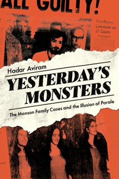 Paperback Yesterday's Monsters: The Manson Family Cases and the Illusion of Parole Book